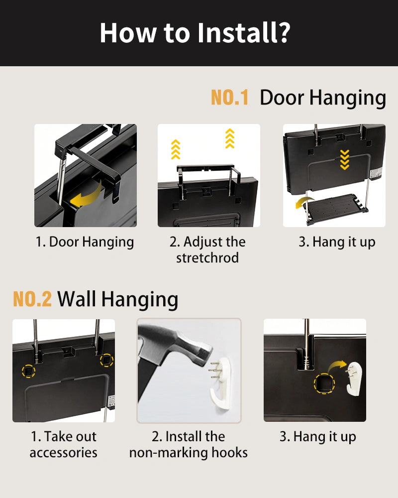 There are two ways to install the hook-on option: First is hanging on the door with built-in hook. Or install non-marking hooks t hang on the wall